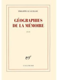 Couverture du livre Géographies de la mémoire - Philippe Le Guillou