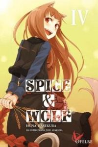 Isuna Hasekura - Spice & Wolf, tome 4 