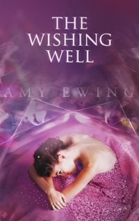 Amy Ewing - The Wishing Well