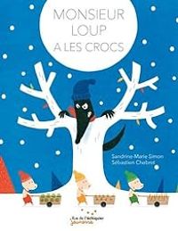 Couverture du livre Monsieur Loup a les crocs - Sandrine Marie Simon