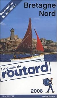 Couverture du livre Guide du routard Bretagne Nord 2008 - Guide Du Routard