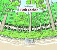 Couverture du livre Petit rocher - Yuichi Kasano