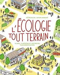 Damien Laverdunt - Helene Rajcak - L'écologie tout-terrain