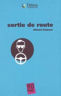 Couverture du livre Sortie de route - Ahmed Kalouaz