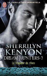 Couverture du livre Le traqueur de rêves - Sherrilyn Kenyon