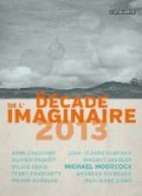 Michael Moorcock - La Décade de l'Imaginaire 2013 