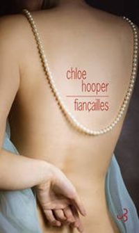 Couverture du livre Fiançailles - Chloe Hooper