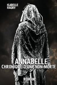 Couverture du livre Annabelle : Chronique d'une Non-Morte - Isabelle Haury