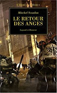 Couverture du livre Le retour des anges : Loyauté et Honneur - Mitchel Scanlon