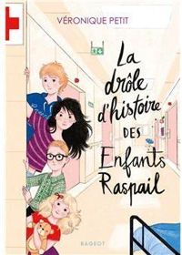 Couverture du livre La drôle d'histoire des enfants Raspail - Veronique Petit