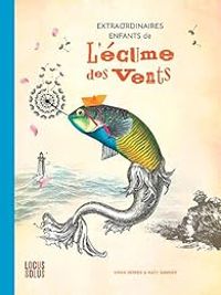 Couverture du livre Extraordinaires enfants de l'écume des vents - Karin Serres - Katy Sannier