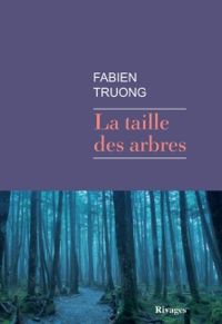 Fabien Truong - La taille des arbres