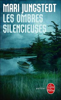 Mari Jungstedt - Les Ombres silencieuses 