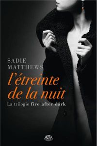 Couverture du livre L'Étreinte de la nuit - Sadie Matthews