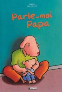 Couverture du livre Parle-moi papa - Didier Jean - Zad  - Christos Ortiz