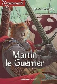 Brian Jacques - Martin le Guerrier