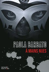 Couverture du livre À mains nues - Paola Barbato