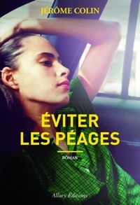 Couverture du livre Eviter les péages - Jerome Colin