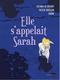 Tatiana De Rosnay - Pascal Bresson - Elle s'appelait Sarah 