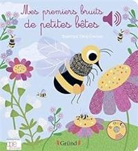  Office Pour Les Insectes Et Leur Environnement - Olivia Cosneau - Mes premiers bruits de petites bêtes