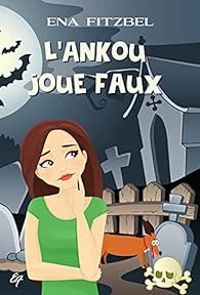 Ena Fitzbel - L'ankou joue faux