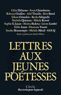 Couverture du livre Lettres aux jeunes poétesses - Chloe Delaume - Liliane Giraudon - Rebecca Chaillon - Adel Tincelin