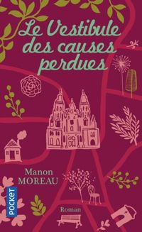 Couverture du livre Le Vestibule des causes perdues - Manon Moreau