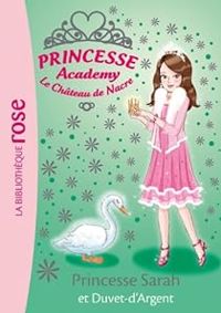 Vivian French - Princesse Sarah et Duvet-d'Argent