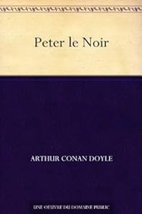 Couverture du livre Sherlock Holmes : Peter le Noir - Sir Arthur Conan Doyle