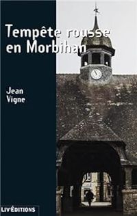 Jean Vigne - Tempête rousse en Morbihan