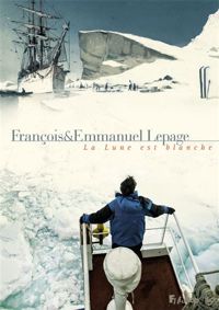 Couverture du livre La Lune est blanche - Emmanuel Lepage - Francois Lepage