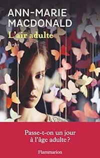 Couverture du livre L'air adulte - Ann Marie Macdonald