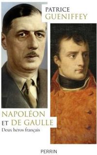 Couverture du livre Napoléon et De Gaulle - Patrice Gueniffey