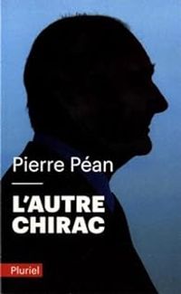 Couverture du livre L'Autre Chirac - Pierre Pean