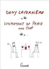 Couverture du livre Autoportrait de Paris avec Chat - Dany Laferriere