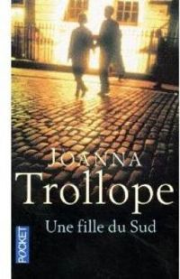 Couverture du livre Une fille du Sud - Joanna Trollope