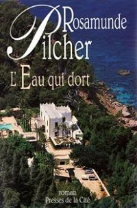 Couverture du livre L'eau qui dort - Rosamunde Pilcher