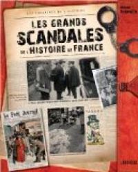 Couverture du livre Les grands scandales de l'Histoire de France - Renaud Thomazo