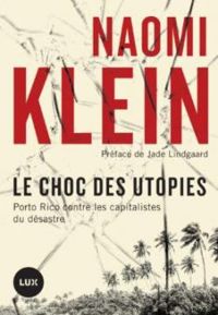 Naomi Klein - Le choc des utopies