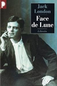 Jack London - Face de Lune