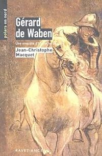 Couverture du livre Gérard de Waben : Une enquête d'Eustache de Curs - Jean Christophe Macquet