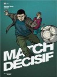 Couverture du livre Match décisif - Jerome Felix - Christophe Bouchard - Marek 