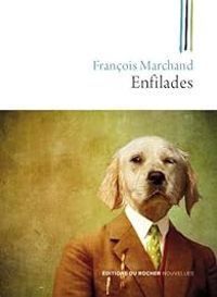 Francois Marchand - Enfilades