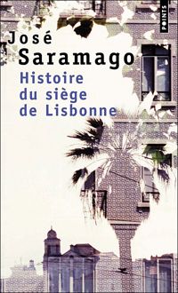 Couverture du livre Histoire du siège de Lisbonne - Jose Saramago