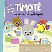 Couverture du livre Timoté va à la bibliothèque - Emmanuelle Massonaud