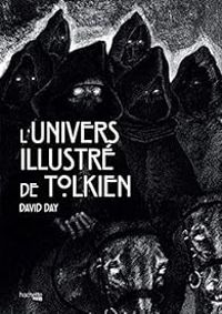 David Day - L'univers illustré de Tolkien