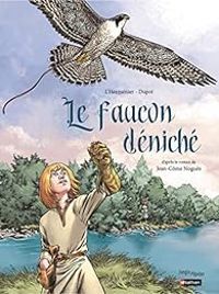 Couverture du livre Le faucon déniché  - Maxe Lhermenier