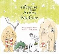  Philip C Stead - Une surprise pour Amos McGee