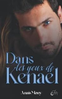 Couverture du livre Dans les yeux de Kenaël - Anais Mony