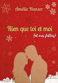 Couverture du livre Rien que toi et moi - Amelie Hanser